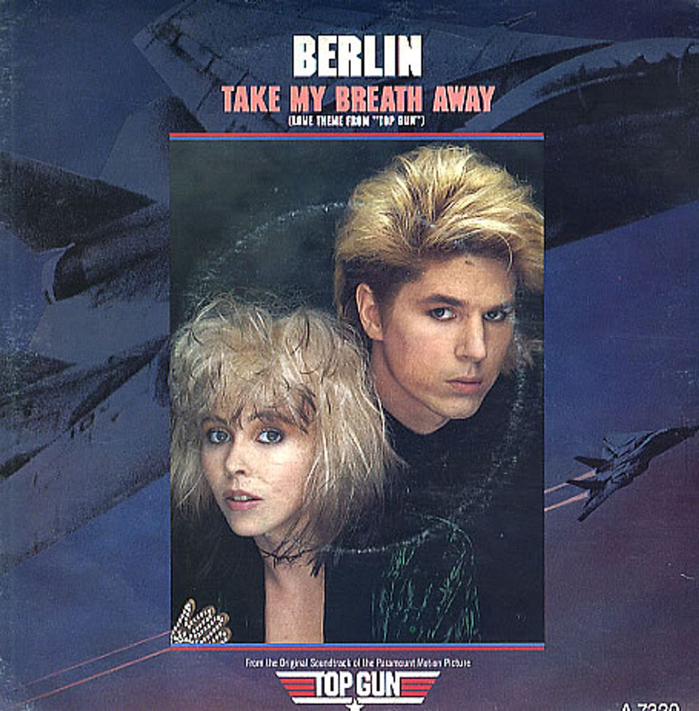 Berlin Take My Breath Away UK 7" vinyl single (7 inch record / 45) A7320