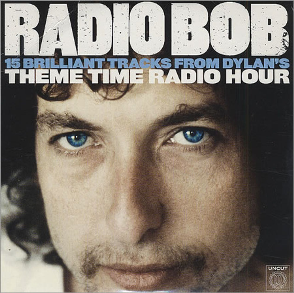 Bob Dylan Radio Bob: Tracks From Dylan's 'Theme Time Radio Hour' UK Promo CD album (CDLP) UNCUT200708