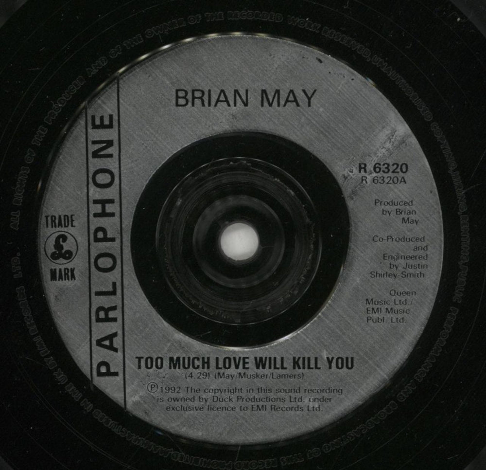 Brian May Too Much Love Will Kill You - Glossy UK 7" vinyl single (7 inch record / 45) MAY07TO39496