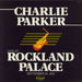 Charlie Parker Live At Rockland Palace September 26, 1952 UK 2-LP vinyl record set (Double LP Album) CP(2)502