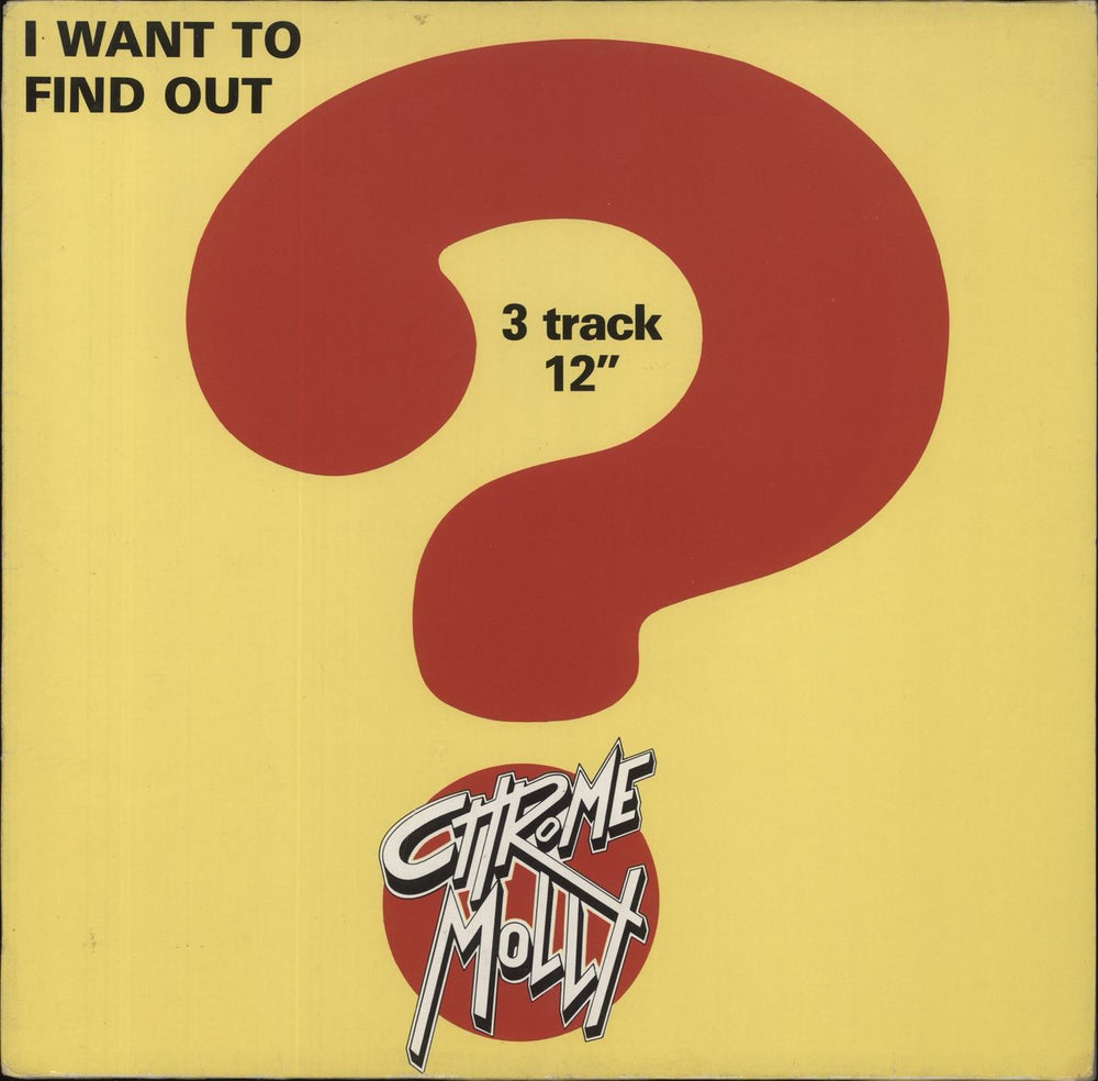 Chrome Molly I Want To Find Out UK 12" vinyl single (12 inch record / Maxi-single) OHM12T