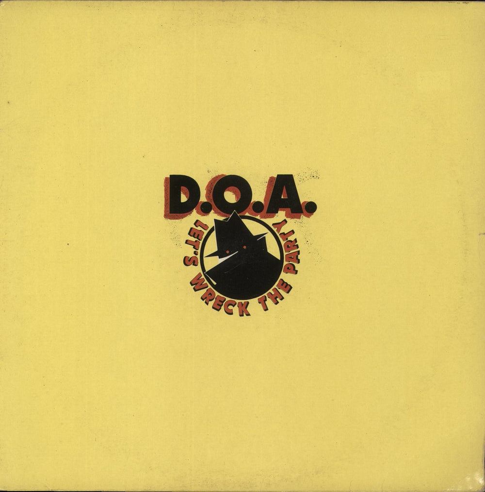 D.O.A. Let's Wreck The Party - Yellow Sleeve UK vinyl LP album (LP record) VIRUS44