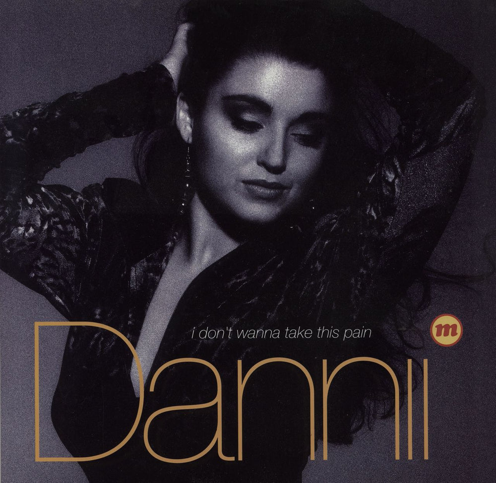 Dannii Minogue I Don't Wanna Take This Pain UK 12" vinyl single (12 inch record / Maxi-single) MCST1600