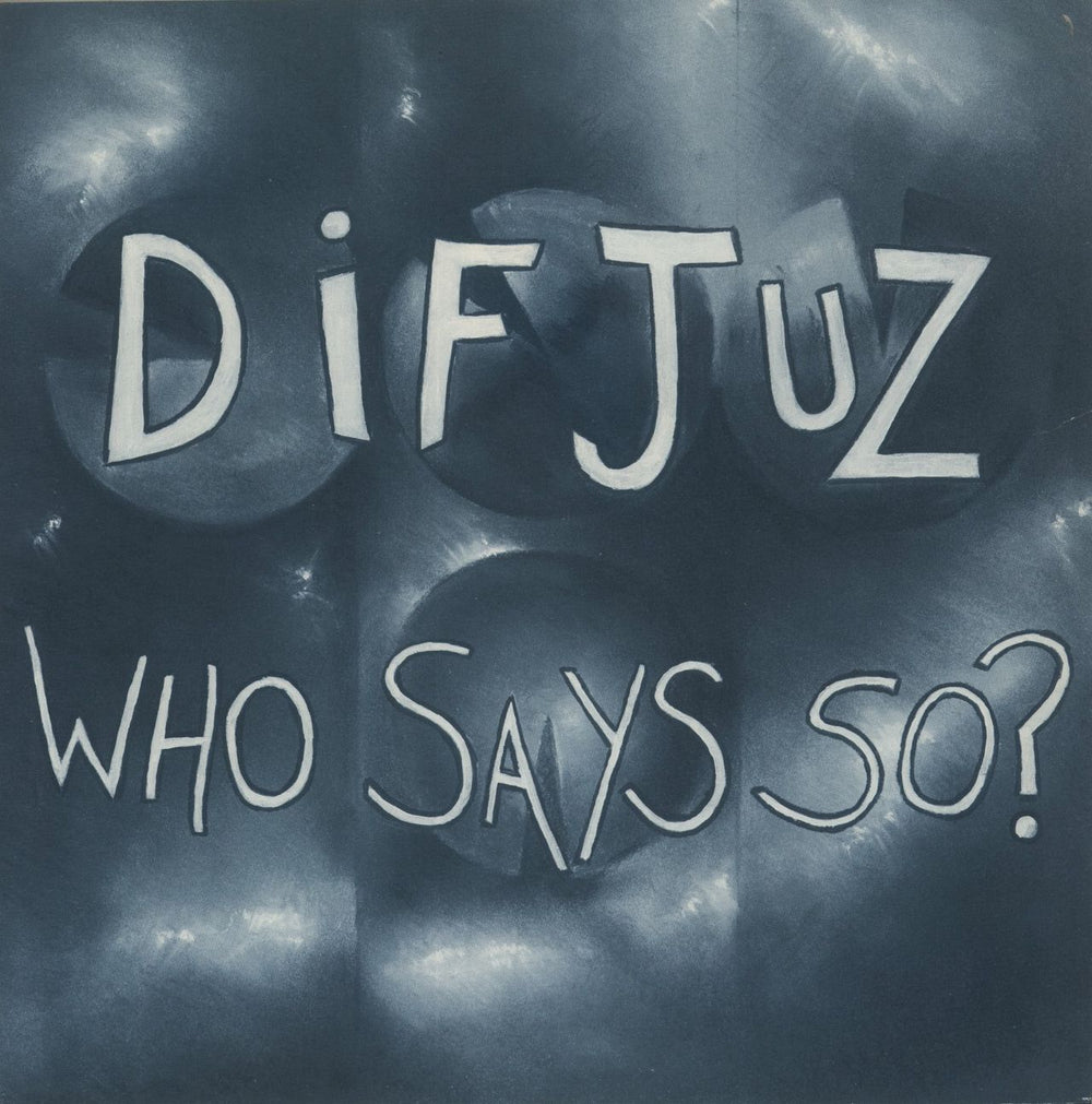 Dif Juz Who Says So? UK vinyl LP album (LP record) RFM24