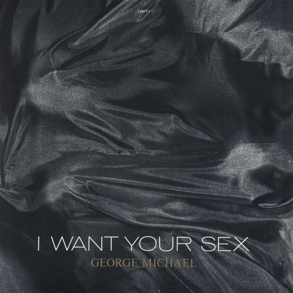 George Michael I Want Your Sex UK 12" vinyl single (12 inch record / Maxi-single) LUSTT1
