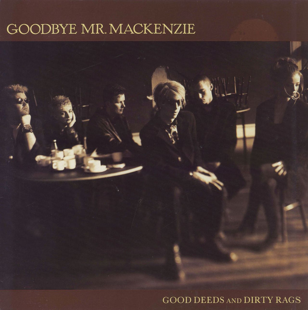 Goodbye Mr. Mackenzie Good Deeds And Dirty Rags + 12" EP UK vinyl LP album (LP record) ESTX2089