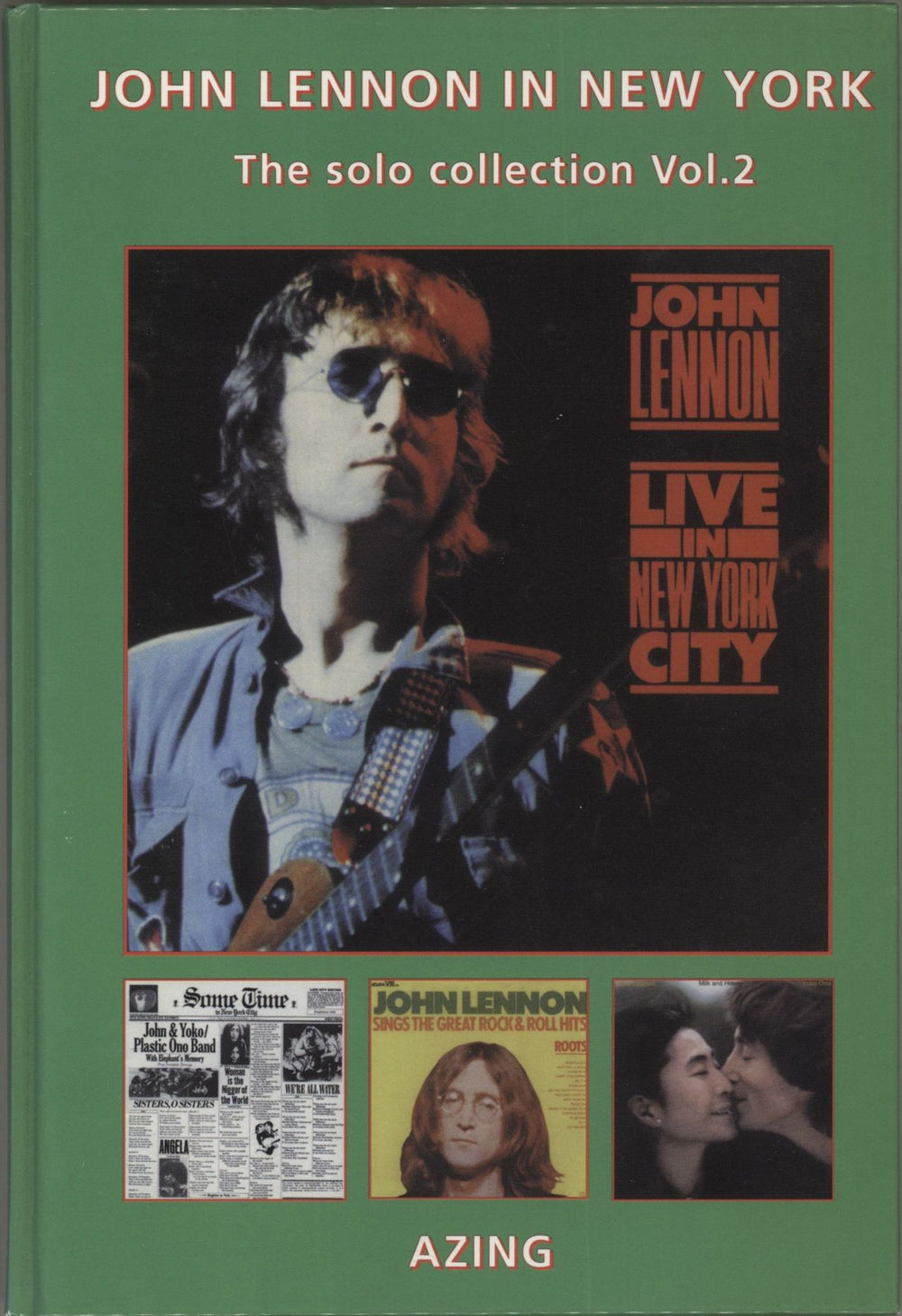 John Lennon John Lennon In New York - Famous Live Shows Vol 2 - Autographed UK book