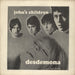 John's Children Desdemona + P/S UK 7" vinyl single (7 inch record / 45) 604003