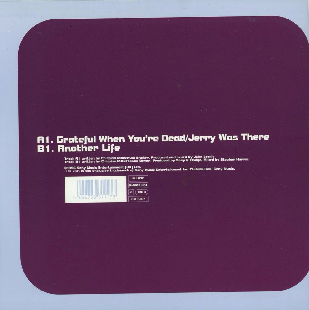 Kula Shaker Grateful When You're Dead - 1st UK 7" vinyl single (7 inch record / 45) 5099766311173