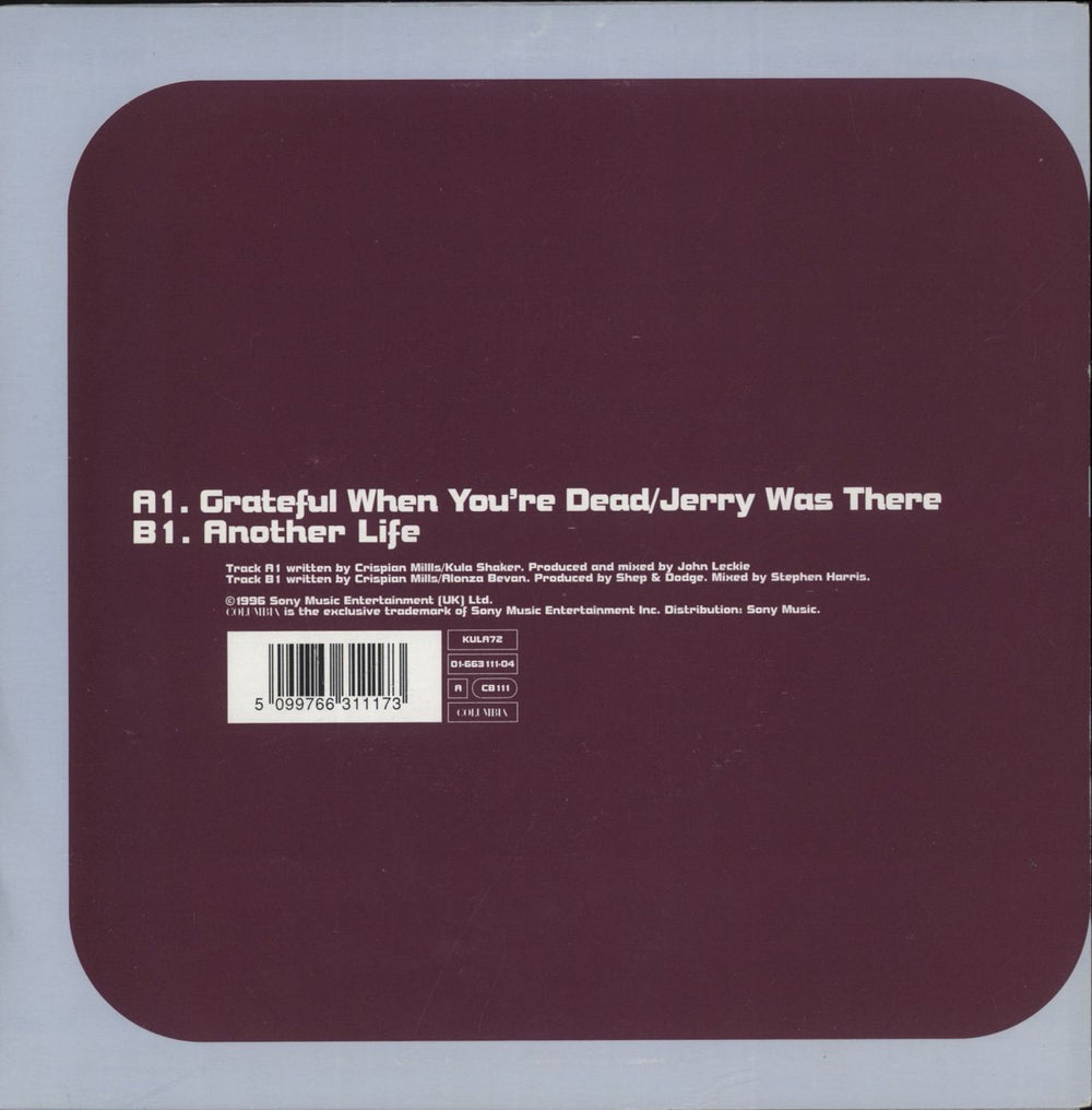 Kula Shaker Grateful When You're Dead - White barcode UK 7" vinyl single (7 inch record / 45) 5099766311173