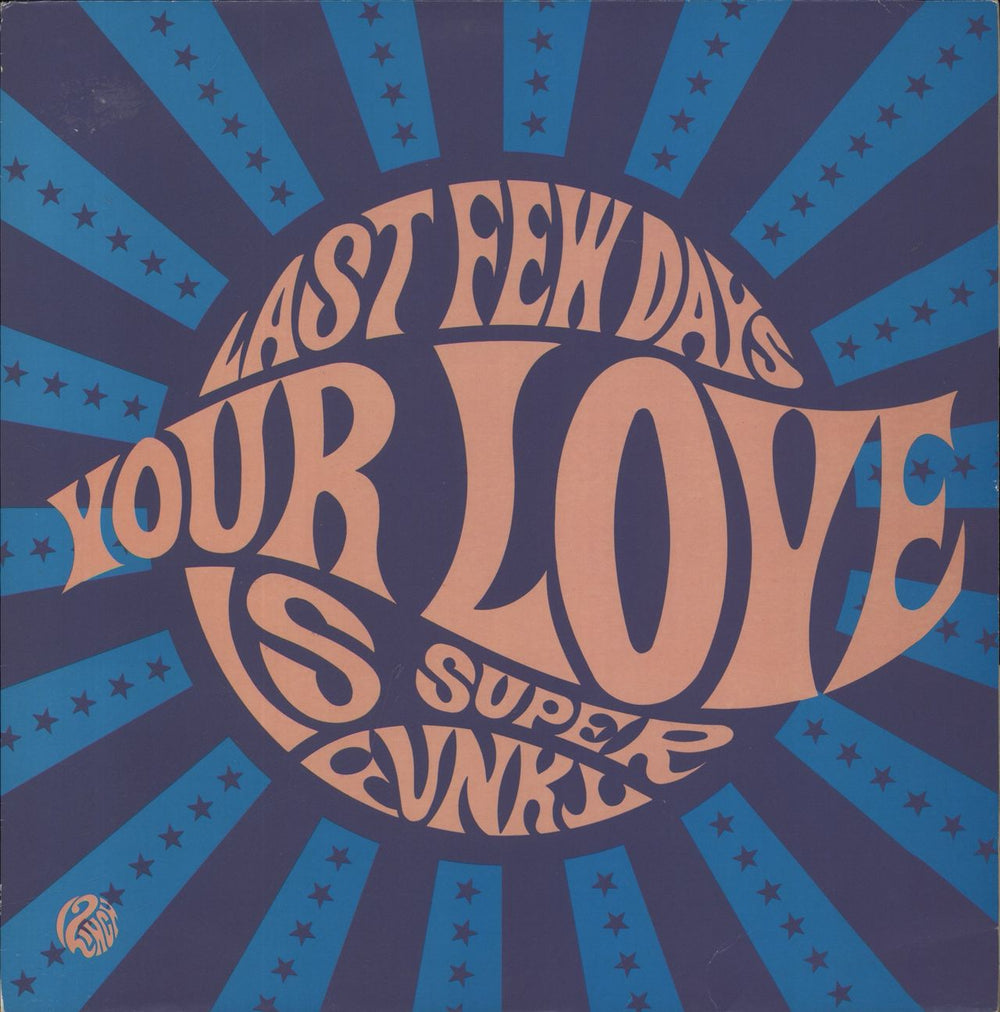 Last Few Days Your Love Is Super-Funky UK 12" vinyl single (12 inch record / Maxi-single) LFD212