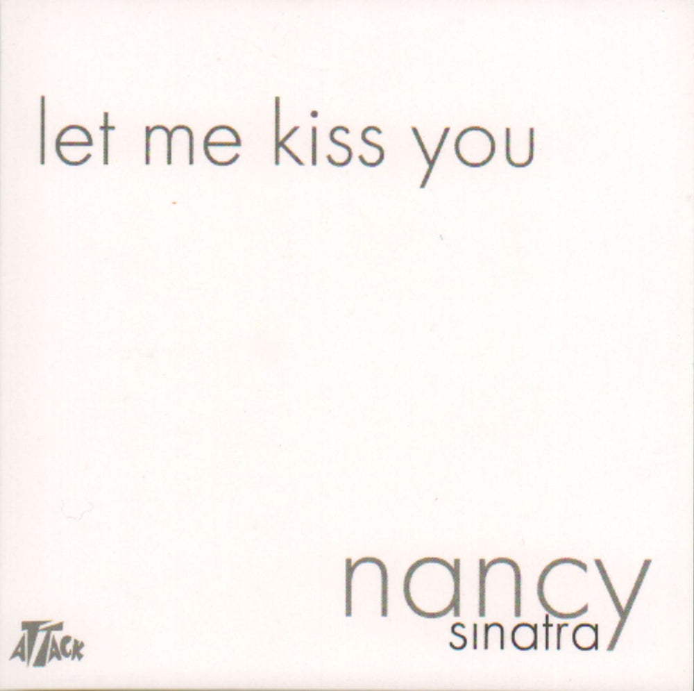 Nancy Sinatra Let Me Kiss You UK CD single (CD5 / 5") ATKXS005