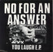 No For An Answer You Laugh EP - 2nd US 7" vinyl single (7 inch record / 45) REVELATION:6