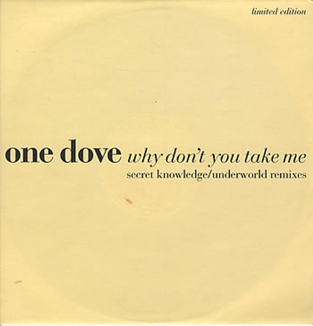One Dove Why Don't You Take Me UK 12" vinyl single (12 inch record / Maxi-single) BOIXR16