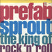 Prefab Sprout The King Of Rock N' Roll UK 12" vinyl single (12 inch record / Maxi-single) SKX37