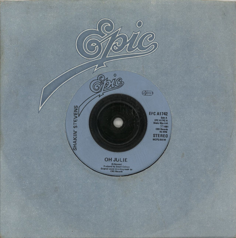 Shakin' Stevens Oh Julie - Injection UK 7" vinyl single (7 inch record / 45) EPCA1742