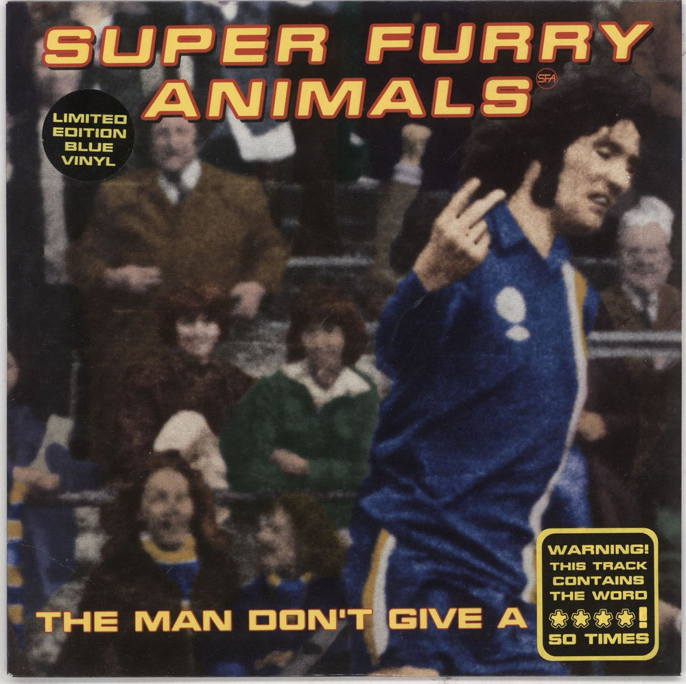 Super Furry Animals The Man Don't Give A Fuck - Blue Vinyl UK 7" vinyl single (7 inch record / 45) CRE247