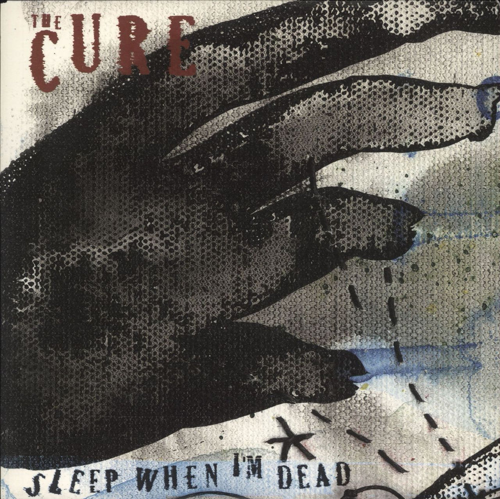 The Cure Sleep When I'm Dead UK 7" vinyl single (7 inch record / 45) 1778505