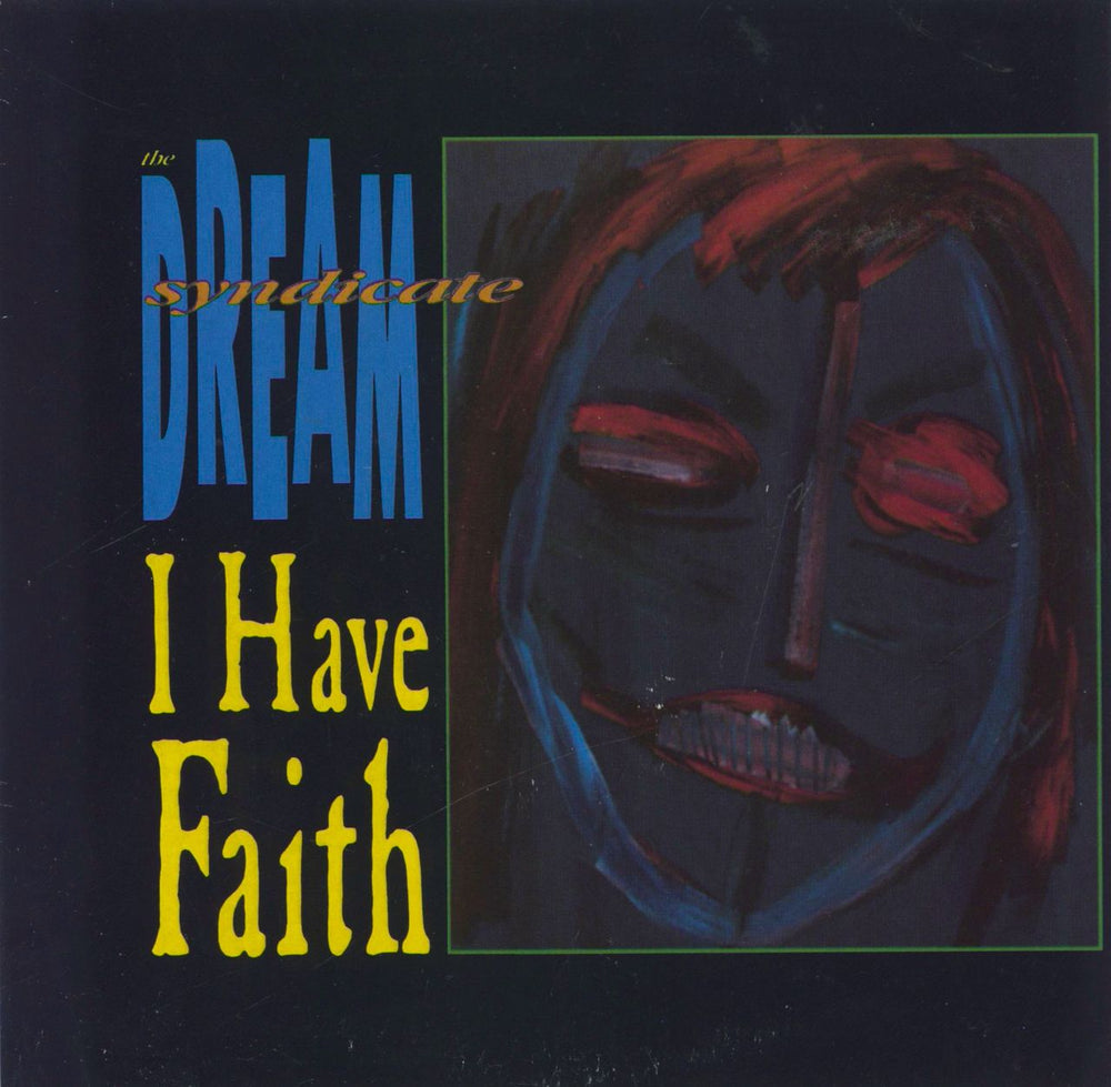 The Dream Syndicate I Have Faith UK 7" vinyl single (7 inch record / 45) ENV6