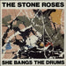 The Stone Roses She Bangs The Drums UK 7" vinyl single (7 inch record / 45) ORE6