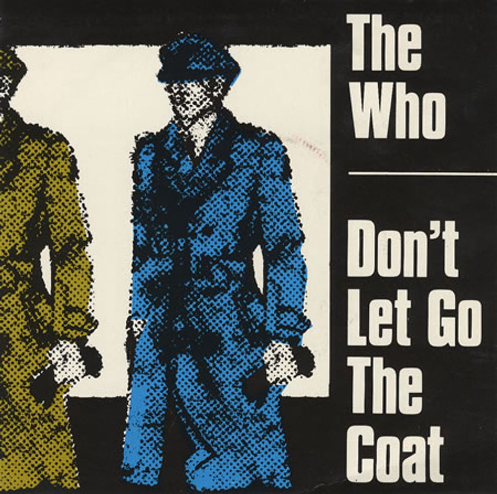 The Who Don't Let Go The Coat UK 7" vinyl single (7 inch record / 45) WHO5