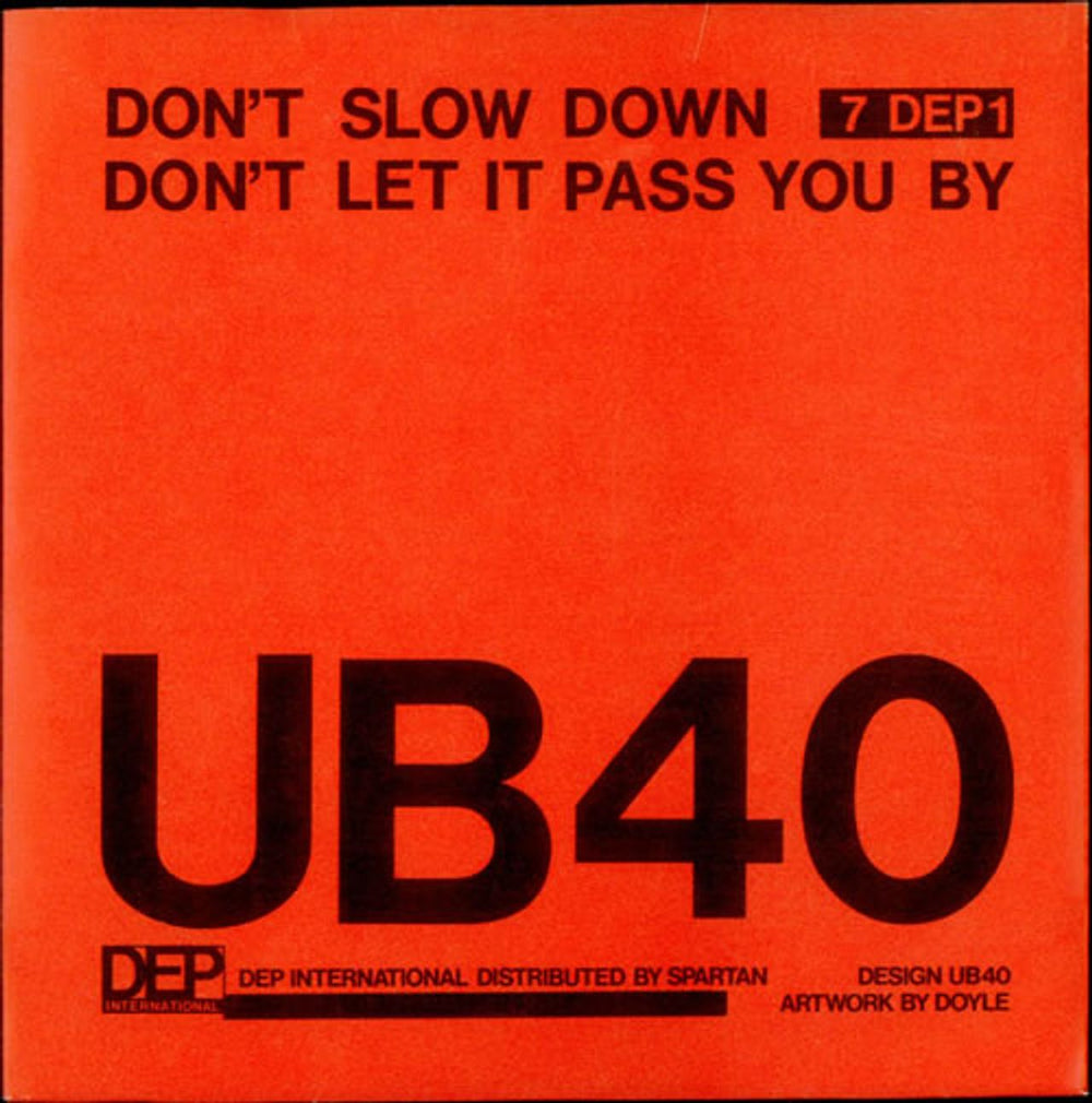 UB40 Don't Slow Down UK 7" vinyl single (7 inch record / 45) 7DEP1