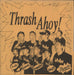 Various-Rock & Metal Thrash Ahoy! Japanese 7" vinyl single (7 inch record / 45) THRASHAHOY-1