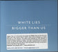 White Lies Bigger Than Us UK Promo CD single (CD5 / 5") RITUAL1