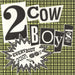 2 Cowboys Everybody Gonfi Gon (New New Atlantic Edit) UK 7" vinyl single (7 inch record / 45) TAB221