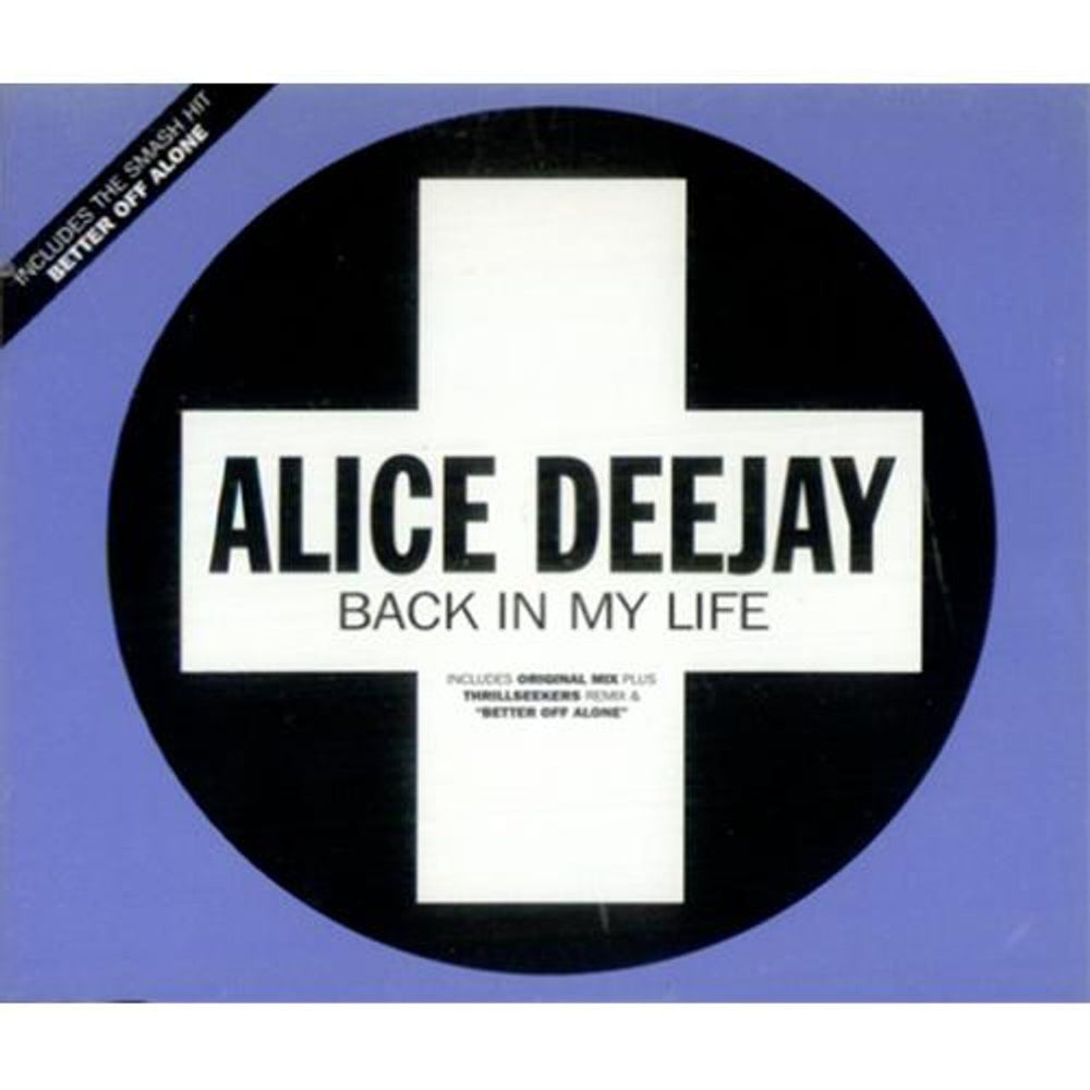 Alice Deejay Back In My Life UK Promo CD single (CD5 / 5") CDTIV-121