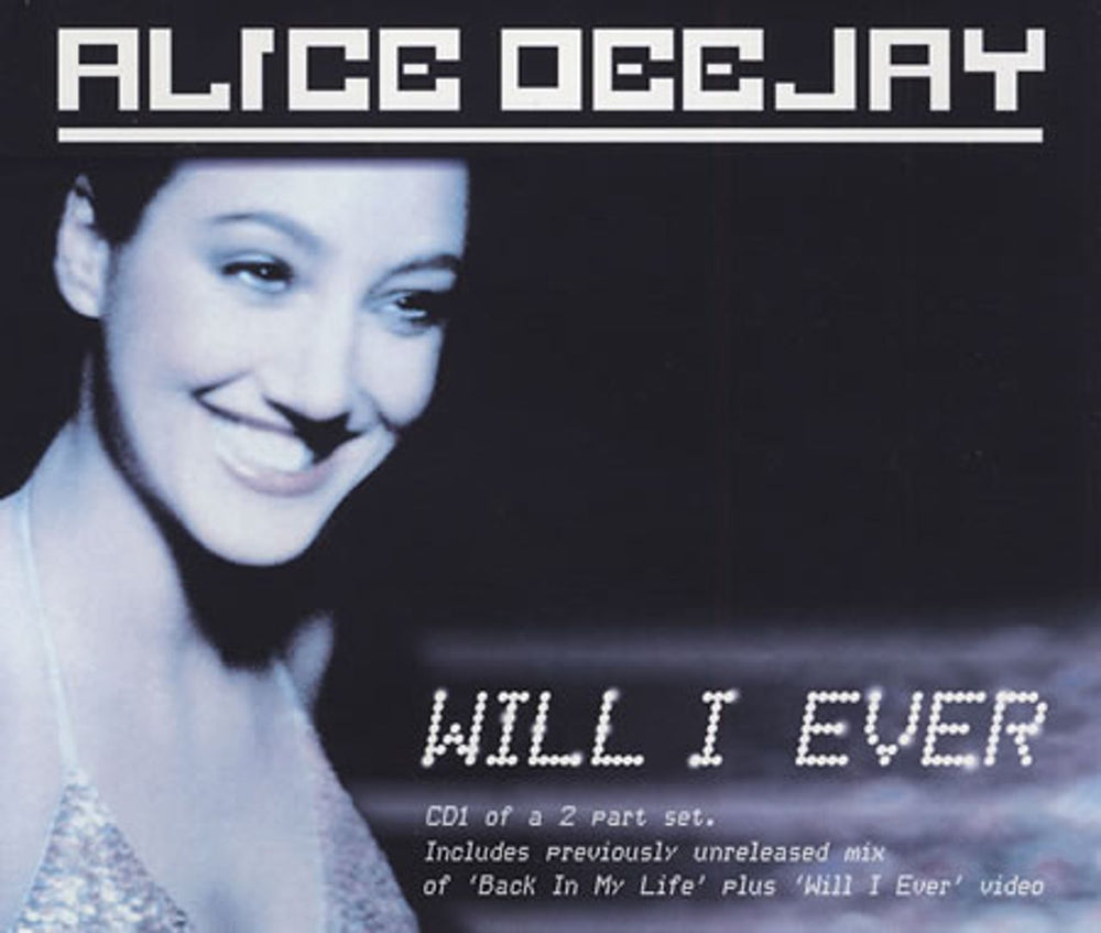 Alice Deejay Will I Ever UK CD single (CD5 / 5") CDTIV134