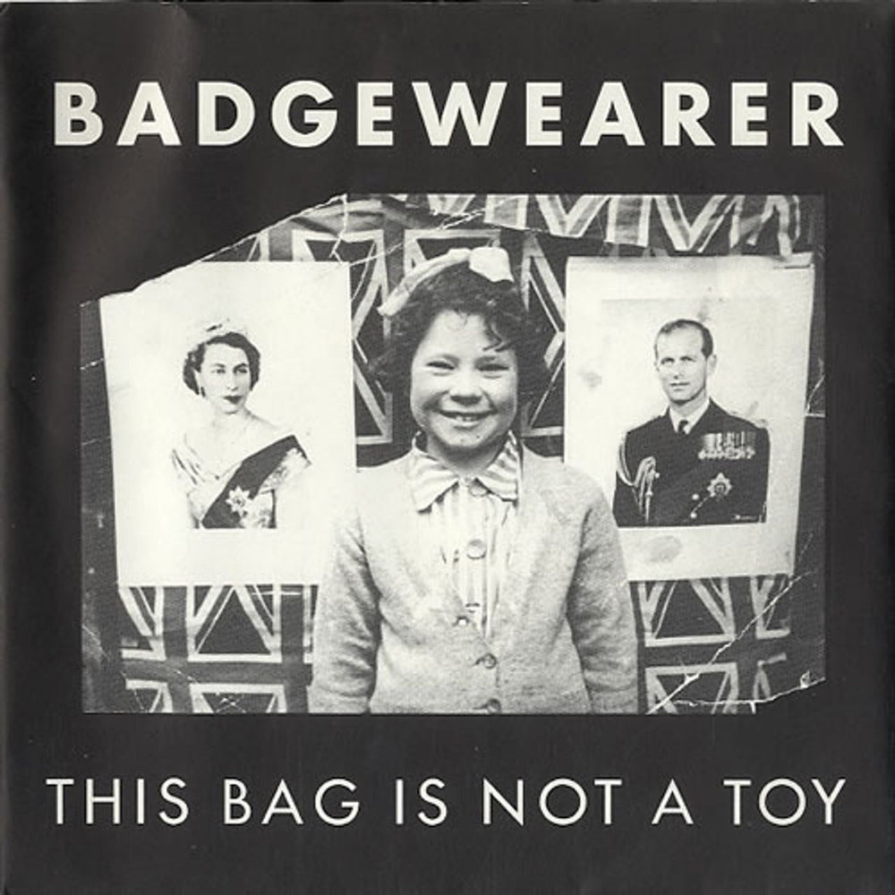 Badgewearer This Bag Is Not A Toy UK 7" vinyl single (7 inch record / 45) GRUFF002