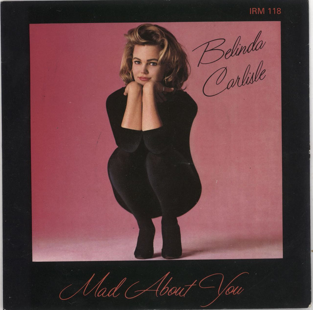 Belinda Carlisle Mad About You UK 7" vinyl single (7 inch record / 45) IRM118