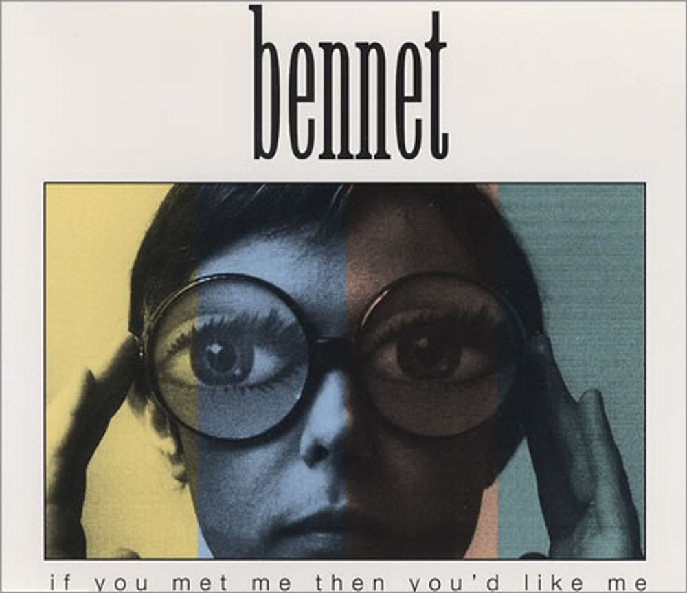 Bennet If You Met Me Then You'd Like Me UK CD single (CD5 / 5") RR-2316-3