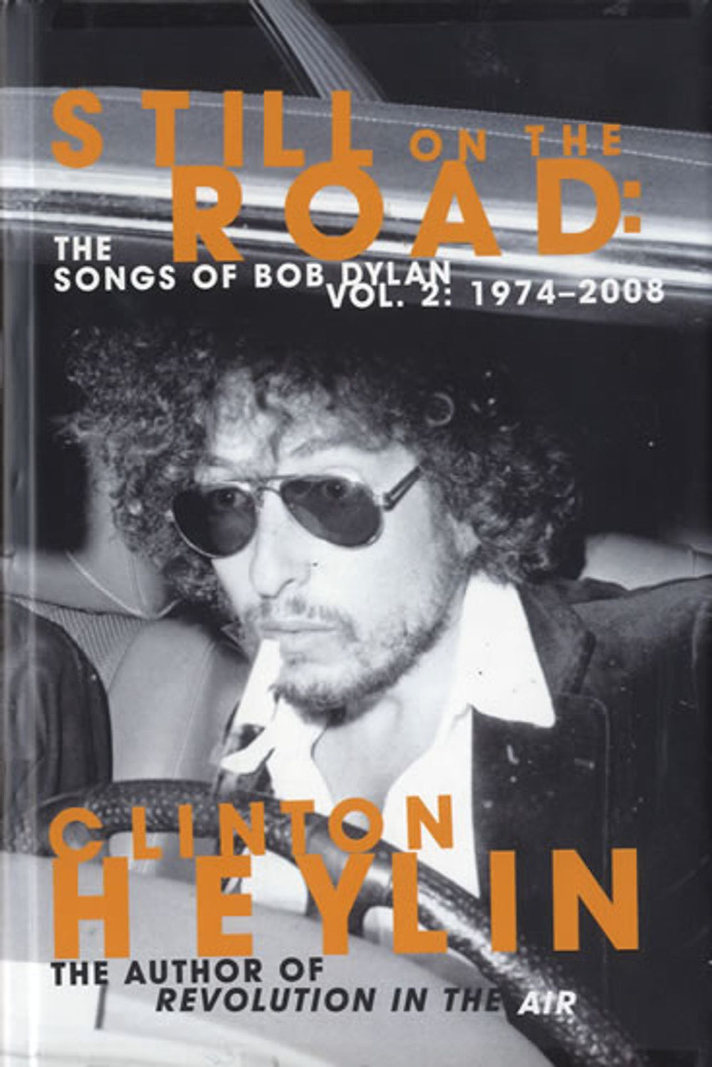 Bob Dylan Still on the Road: Songs of Bob Dylan Vol2: 1974-2008 - Paperback UK book 978-1-84901-011-5