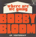 Bobby Bloom Where Are We Going + Sleeve French 7" vinyl single (7 inch record / 45) 45VR195071