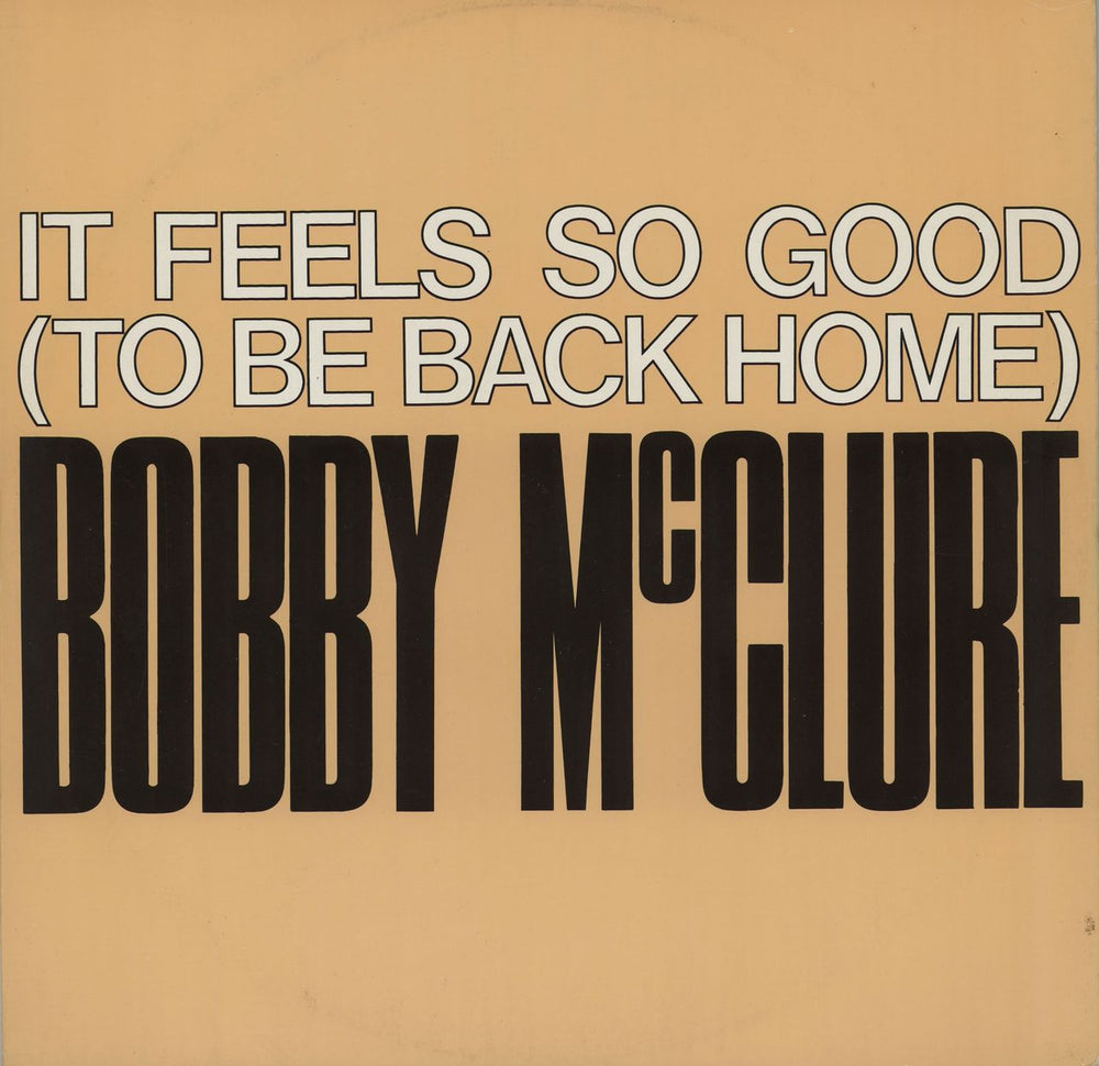 Bobby McClure It Feels So Good (To Be Back Home) UK 12" vinyl single (12 inch record / Maxi-single) DEBTX3021