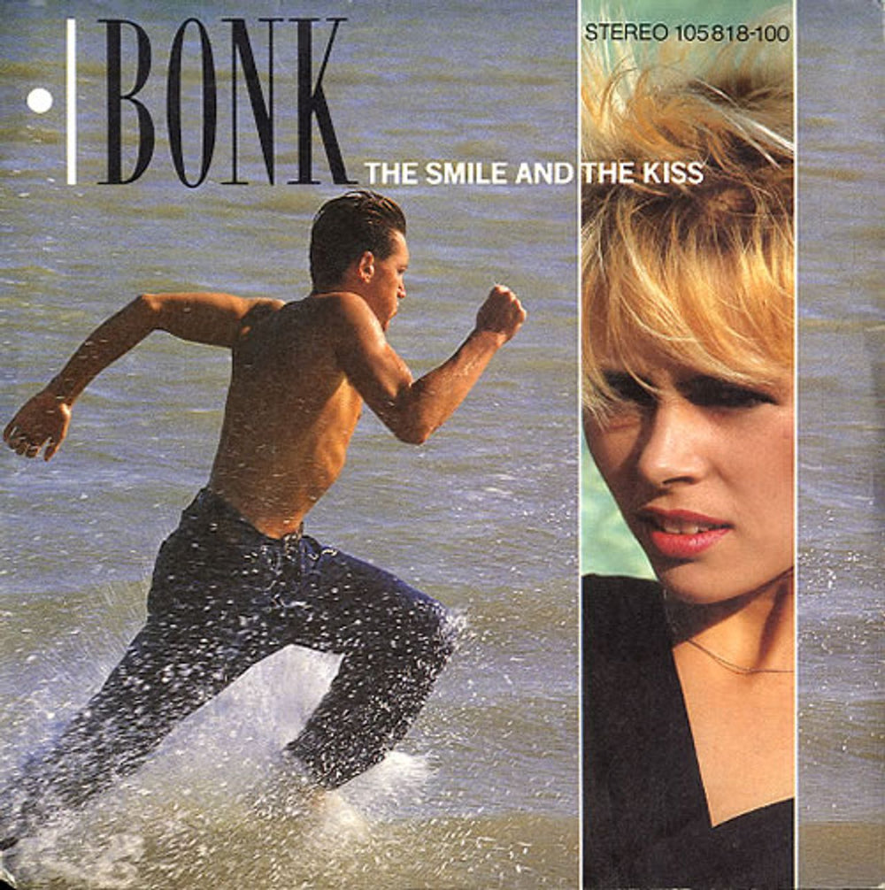 Bonk The Smile And The Kiss German 7" vinyl single (7 inch record / 45) 105818