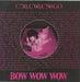 Bow Wow Wow C'30, C'60, C'90 Go Spanish 7" vinyl single (7 inch record / 45) 10C006-064095
