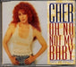 Cher Oh No Not My Baby UK CD single (CD5 / 5") GFSTD29