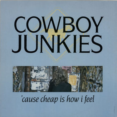 Cowboy Junkies Cause Cheap Is How I Feel UK 12" vinyl single (12 inch record / Maxi-single) PT49268