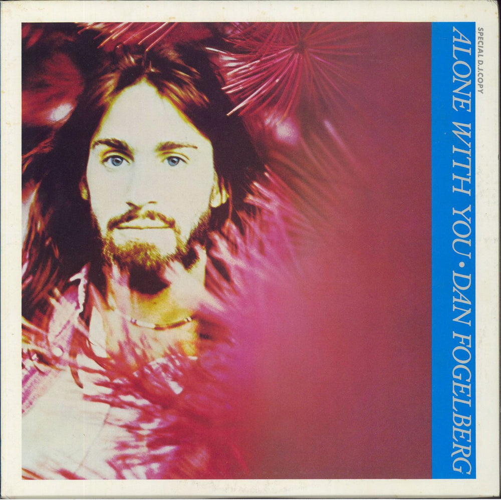 Dan Fogelberg Alone With You Special DJ Copy Japanese Promo vinyl LP album (LP record) QX.3P-1