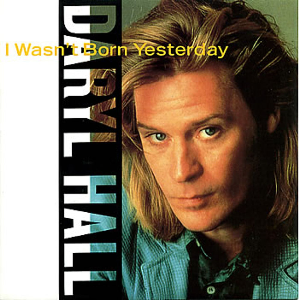 Daryl Hall I Wasn't Born Yesterday UK 7" vinyl single (7 inch record / 45) HALL2