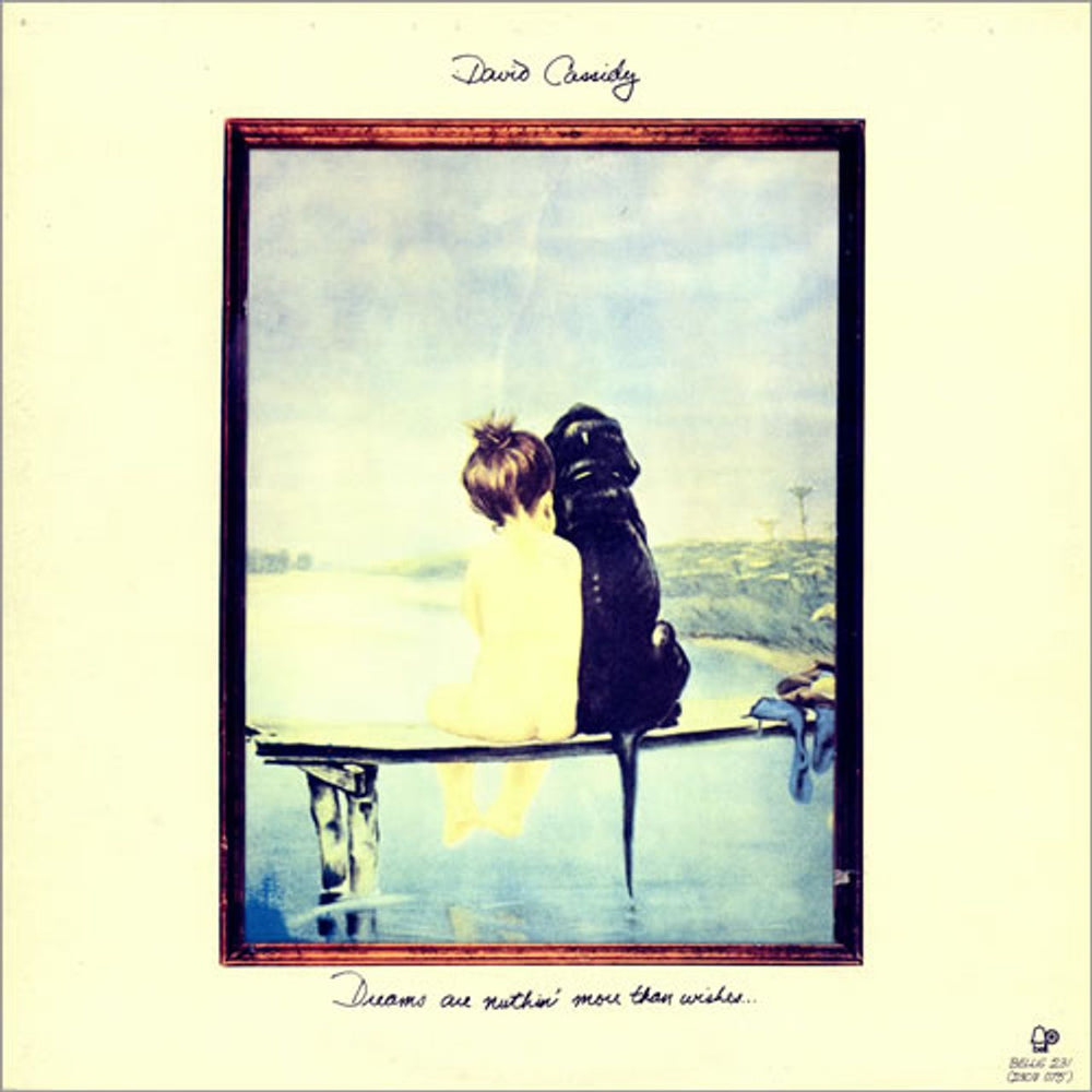 David Cassidy Dreams Are Nuthin' More Than Wishes... UK vinyl LP album (LP record) BELLS231
