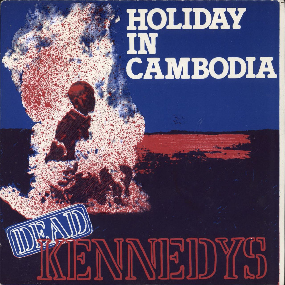 Dead Kennedys Holiday In Cambodia - Burning Monk Sleeve UK 7" vinyl single (7 inch record / 45) CHERRY13