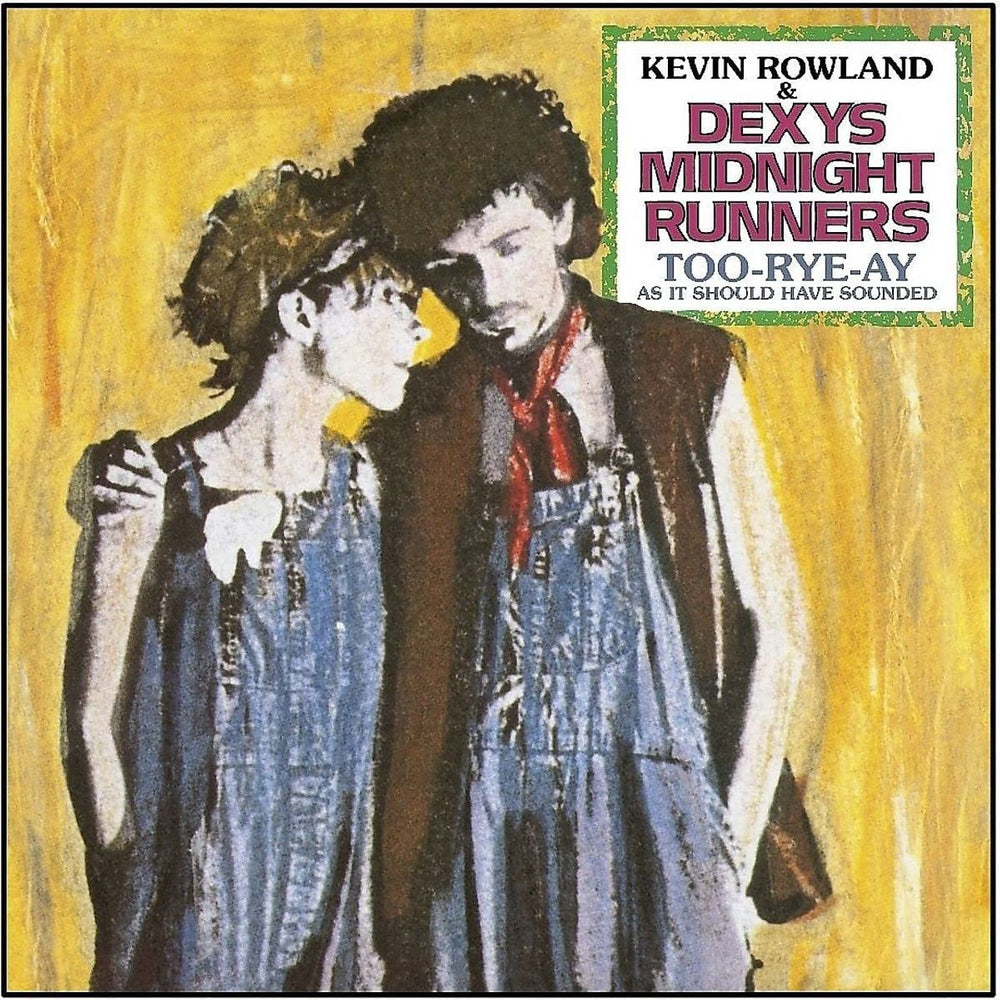 Dexys Midnight Runners Too-Rye-Ay, As It Should Have Sounded - Remastered - Shrink UK vinyl LP album (LP record) DEXLPTO799676