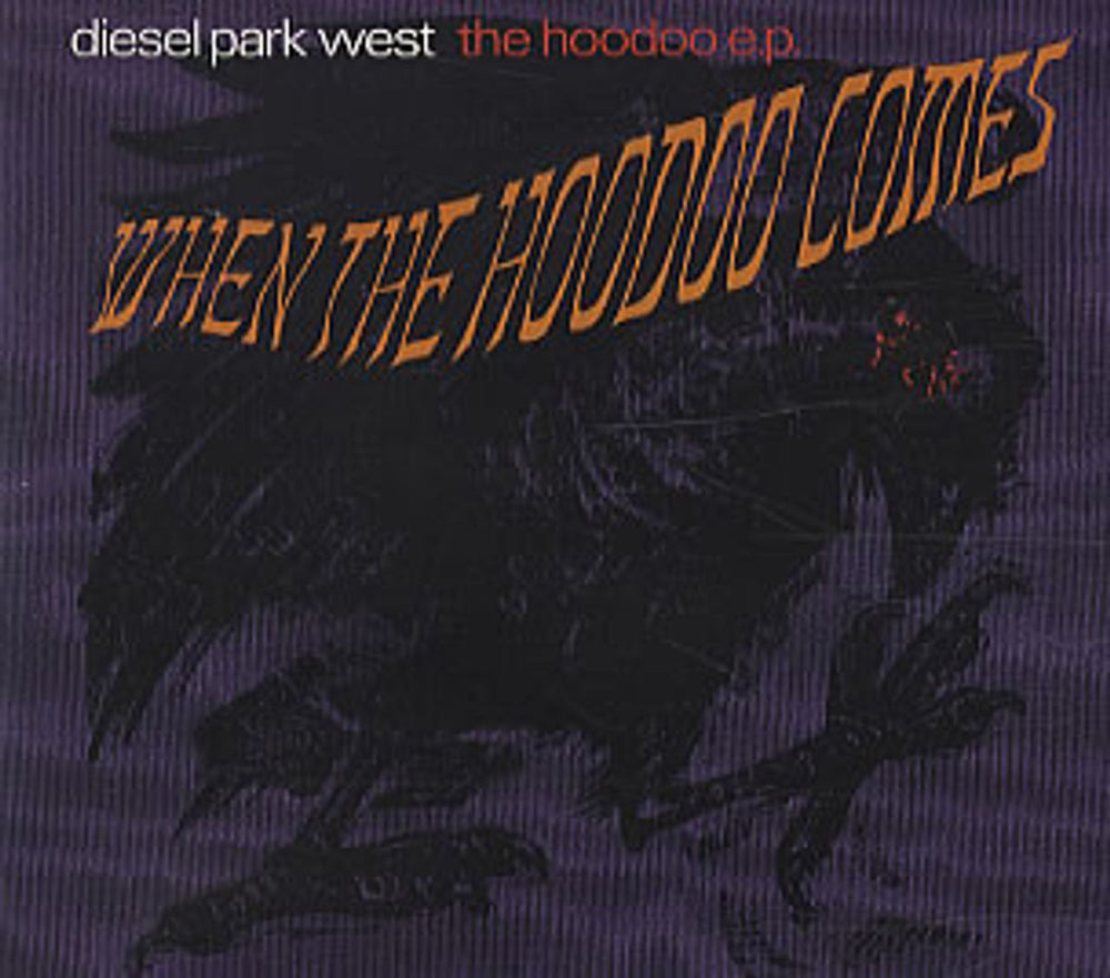 Diesel Park West When The Hoodoo Comes UK CD single (CD5 / 5") CDFOOD20