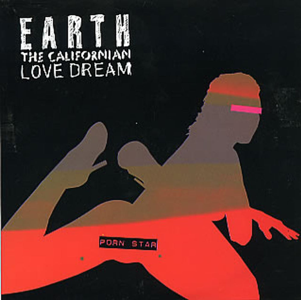 Earth The Californian Love Dream Porn Star UK CD single (CD5 / 5") RR03