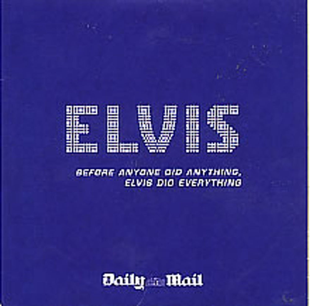 Elvis Presley Before Anyone Did Anything, Elvis Did Everything UK Promo CD album (CDLP) ELVIIS01