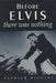 Elvis Presley Before Elvis There Was Nothing US book 0-7867-0145-5